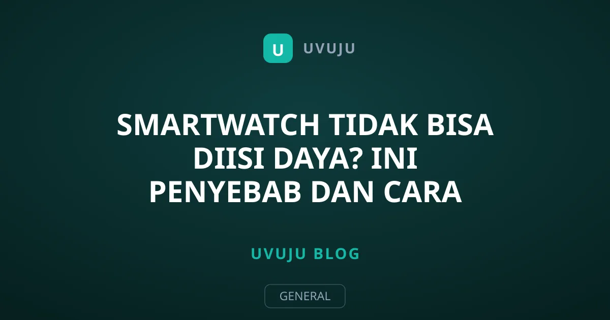 Smartwatch Tidak Bisa Diisi Daya? Ini Penyebab dan Cara Mengatasinya