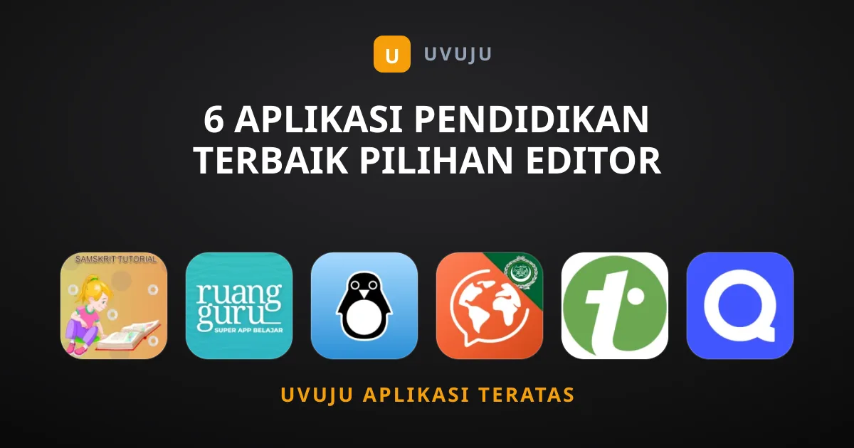 6 Aplikasi Pendidikan Terbaik Pilihan Editor untuk Belajar